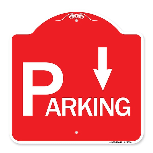 Parking with Arrow Pointing Down, Red & White Aluminum Architectural Sign, 18" x 18", RW-1818-24520